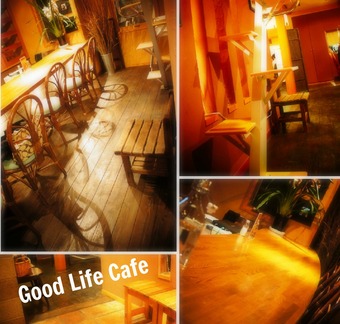 Good Life Cafe(ｸﾞｯﾄﾞﾗｲﾌｶﾌｪ)